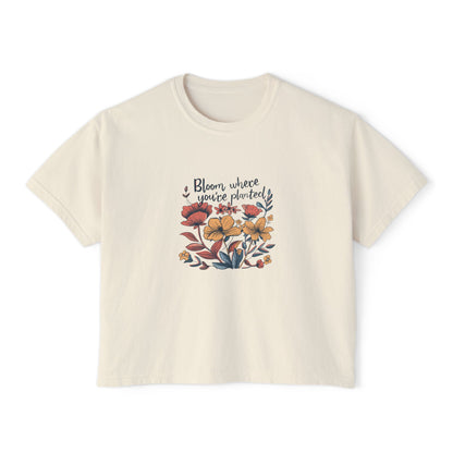 Bloom Where You’re Planted Women’s Boxy Tee – Floral Inspirational Graphic Shirt