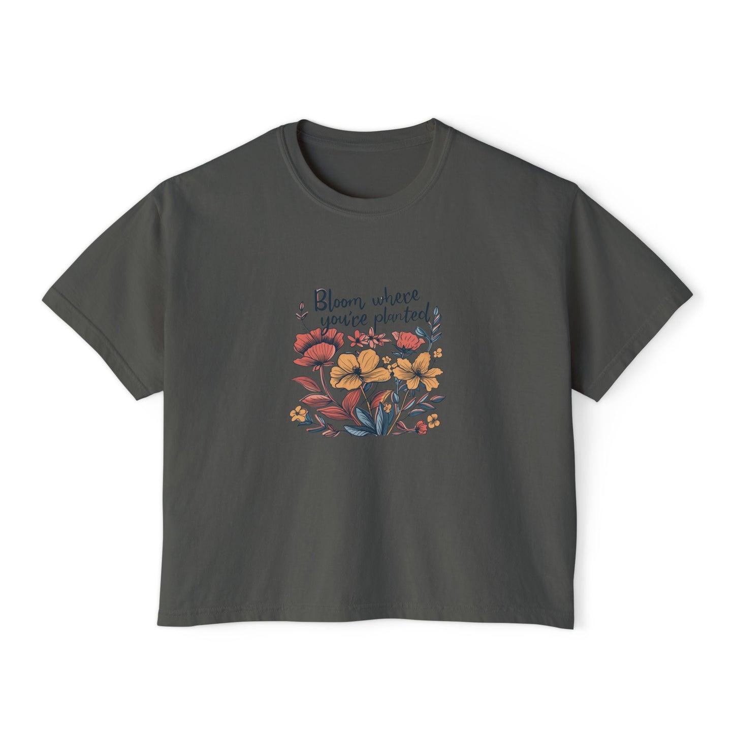 Bloom Where You’re Planted Women’s Boxy Tee – Floral Inspirational Graphic Shirt