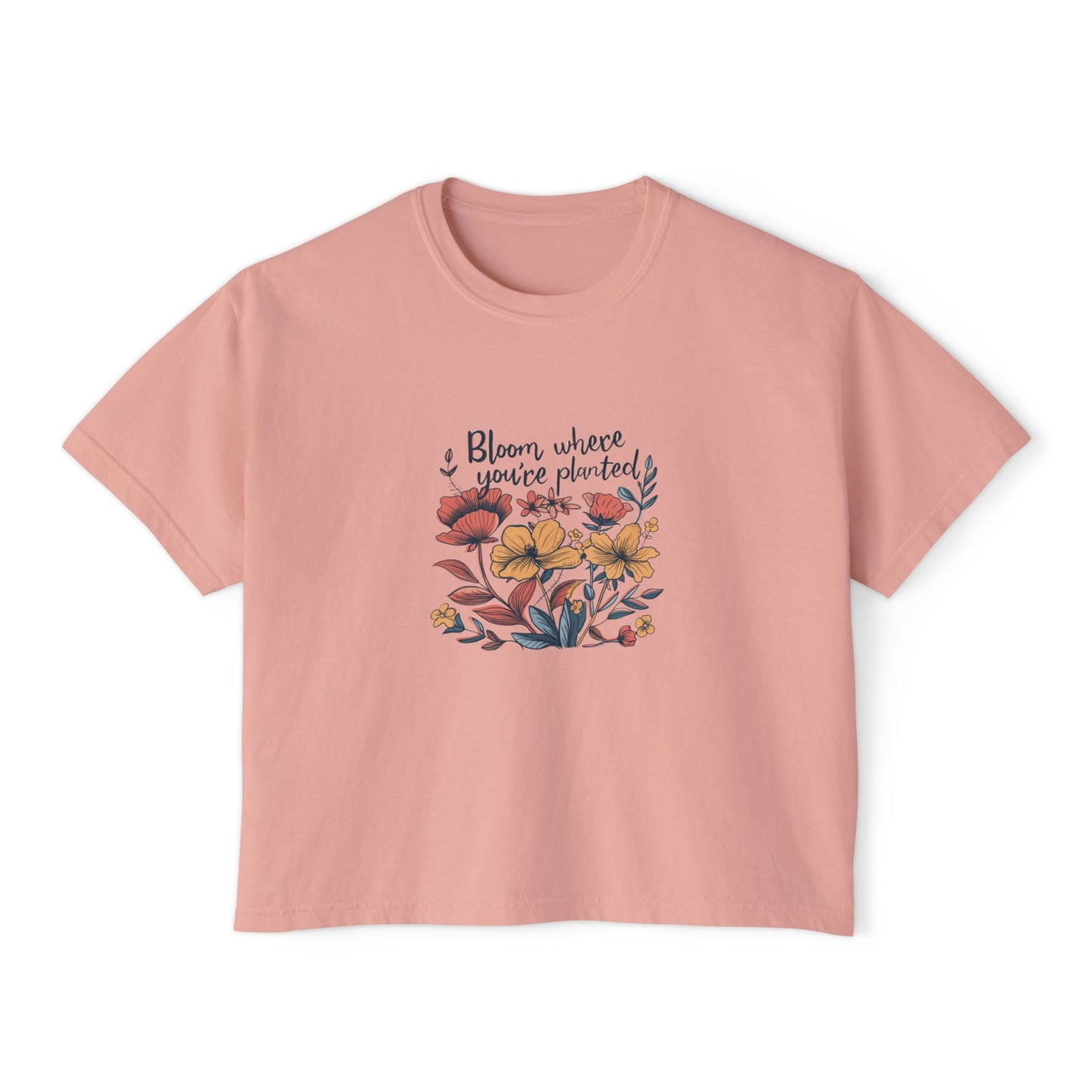 Bloom Where You’re Planted Women’s Boxy Tee – Floral Inspirational Graphic Shirt