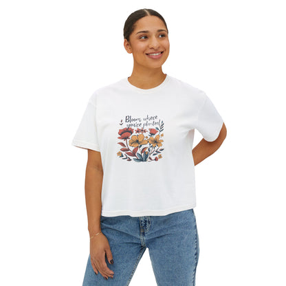 Bloom Where You’re Planted Women’s Boxy Tee – Floral Inspirational Graphic Shirt