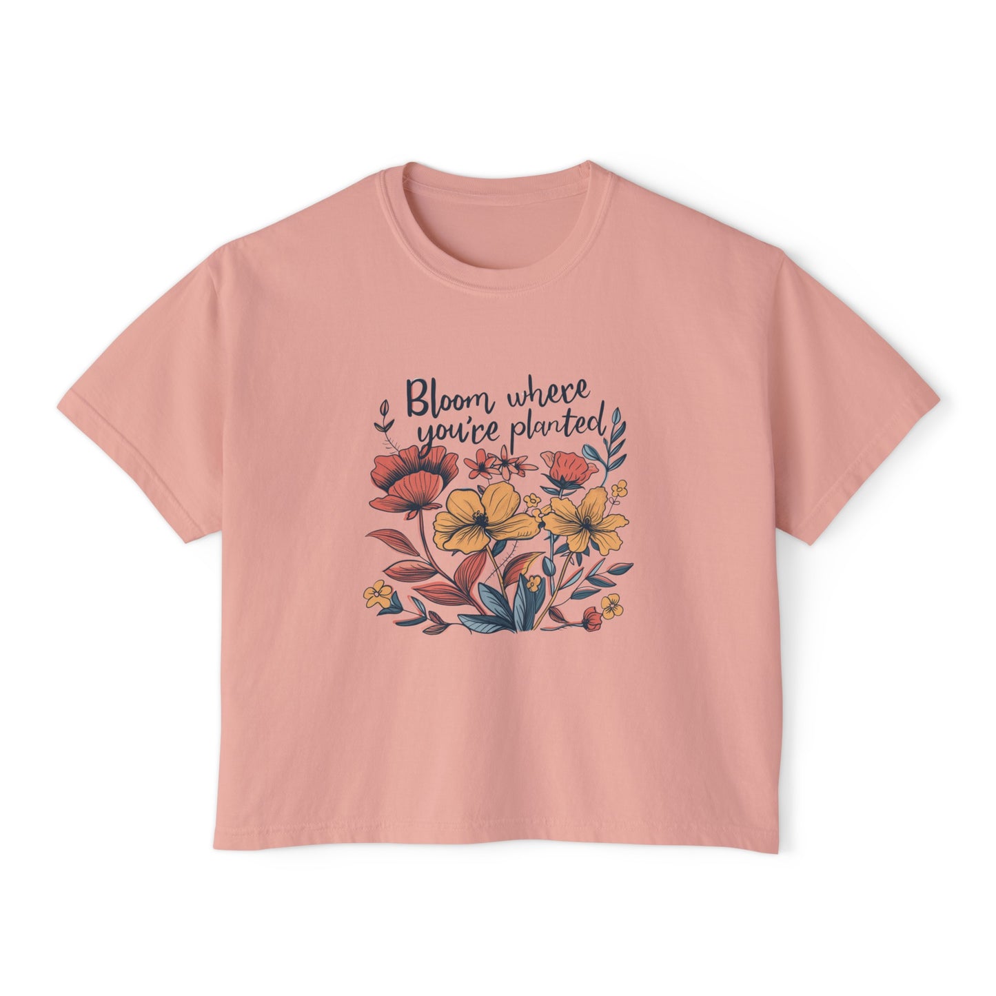 Bloom Where You'er Planted - Women's Boxy Tee