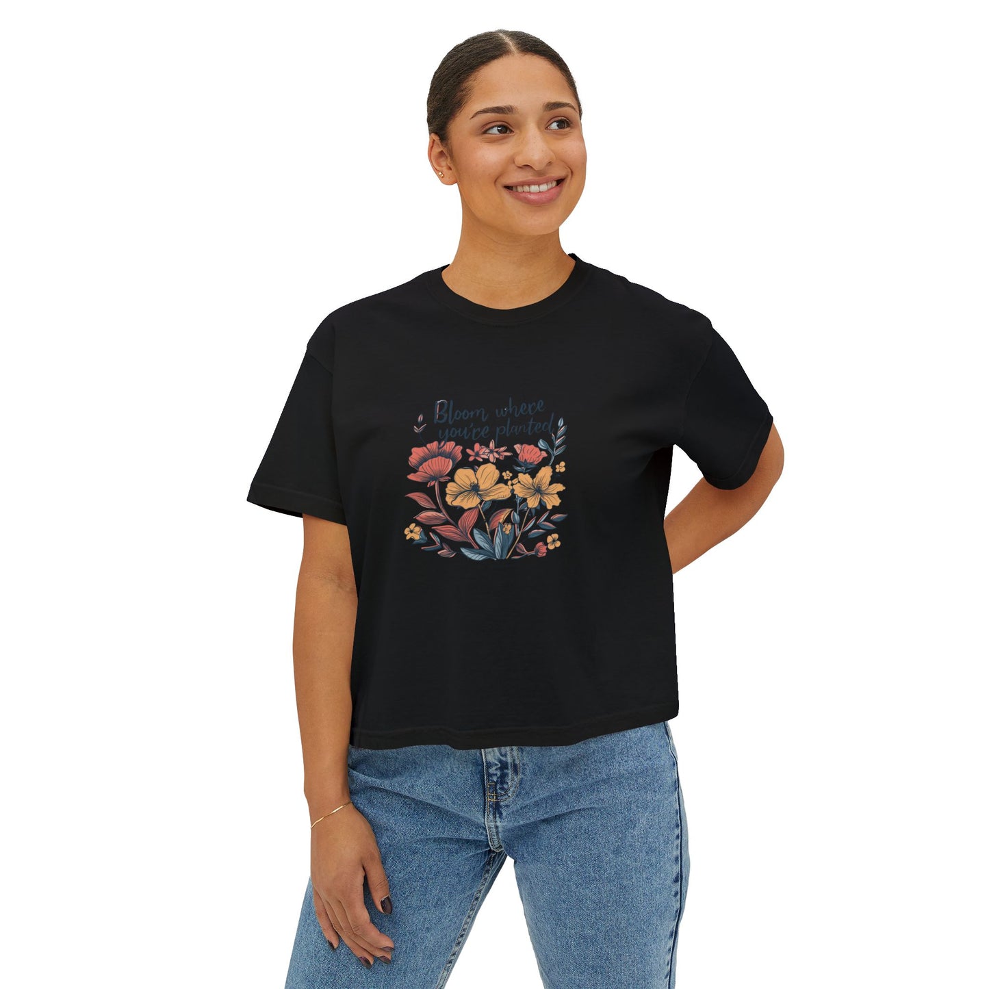 Bloom Where You’re Planted Women’s Boxy Tee – Floral Inspirational Graphic Shirt