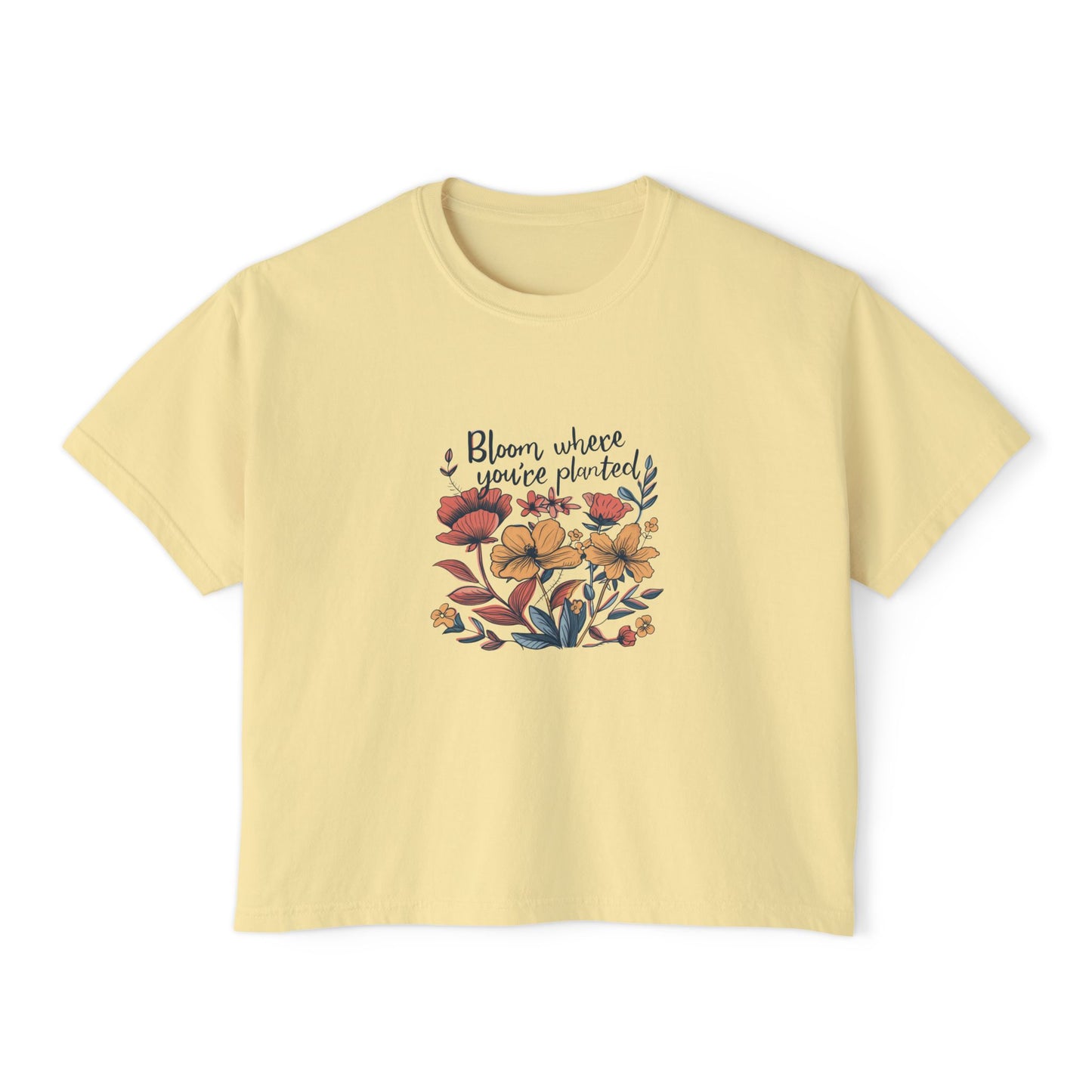 Bloom Where You’re Planted Women’s Boxy Tee – Floral Inspirational Graphic Shirt