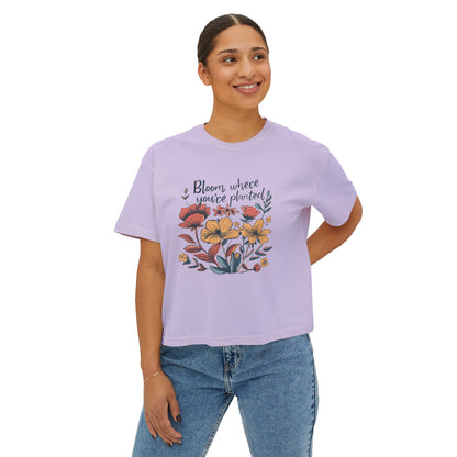 Bloom Where You'er Planted - Women's Boxy Tee