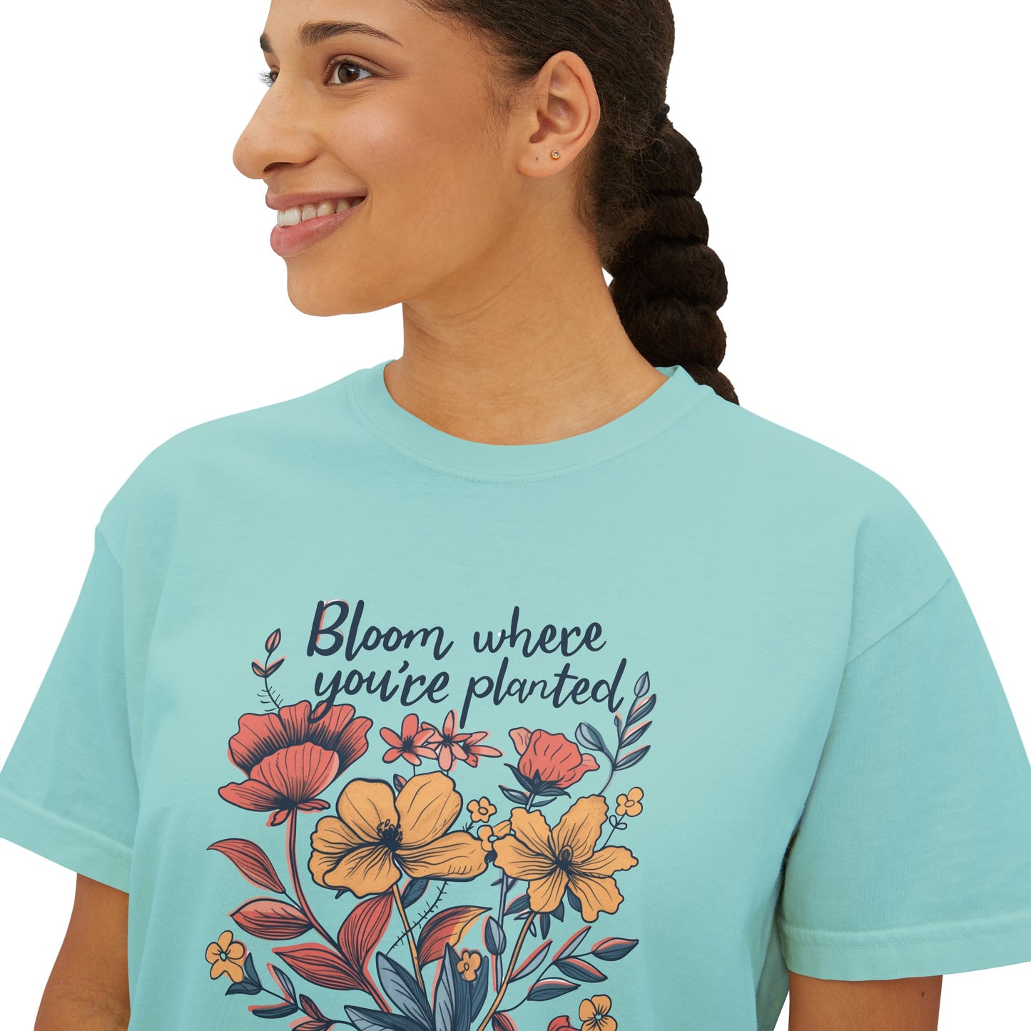 Bloom Where You'er Planted - Women's Boxy Tee