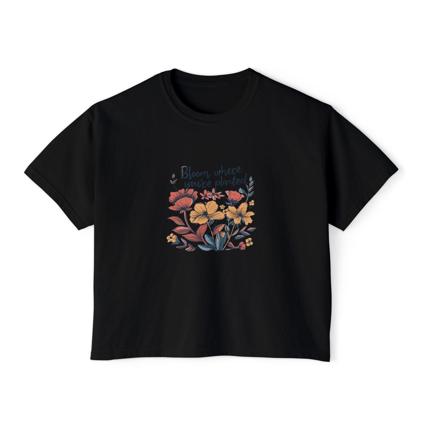 Bloom Where You’re Planted Women’s Boxy Tee – Floral Inspirational Graphic Shirt