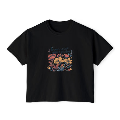 Bloom Where You’re Planted Women’s Boxy Tee – Floral Inspirational Graphic Shirt