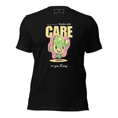 Handle With Care Unisex t-shirt